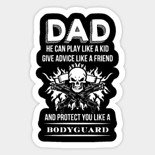 Dad will protect you like a bodyguard Sticker